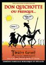 Don Quichotte... ou Presque