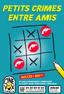 Petits Crimes entre Amis